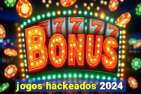 jogos hackeados 2024